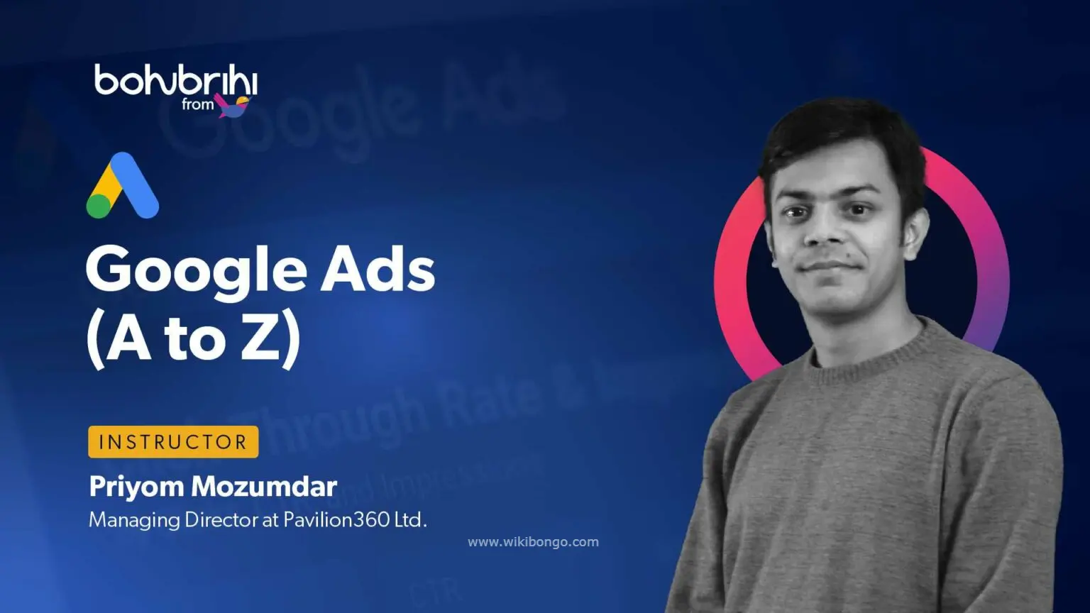Bohubrihi Google Ads A2Z Bangla Course,Google Ads Complete bangla Course